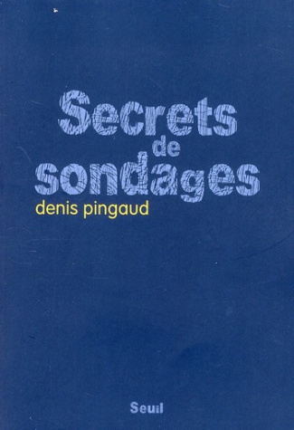 pingaud-denis-secrets-de-sondages_0