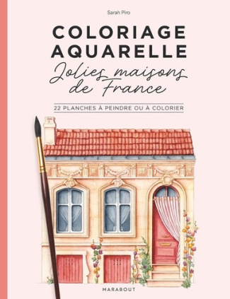 piro-sarah-coloriage-aquarelle-mes-jolies-maisons-de-france_0