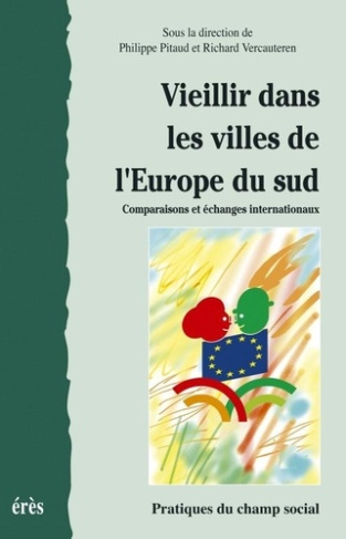 pitaud-philippe-3b-vercauteren-richard-vieillir-dans-les-villes-de-l-europe-du-sud-comparaisons-et-echanges-internationaux-colloque-inte_0
