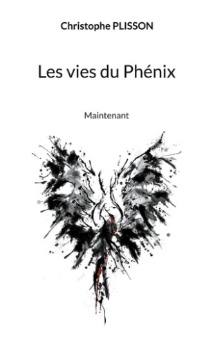 plisson-christophe-les-vies-du-phenix-maintenant_0