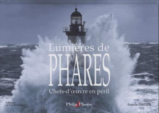 plisson-philip-3b-dreyer-francis-lumieres-de-phares-chefs-d-oeuvre-en-peril_0