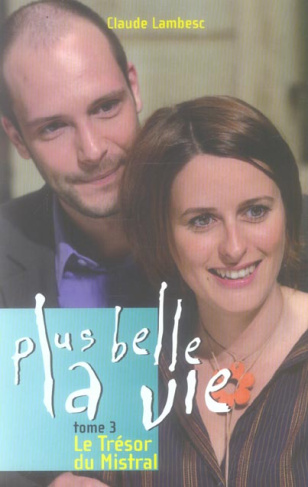 plus-belle-la-vie-tome-3-le-tresor-du-mistral_0