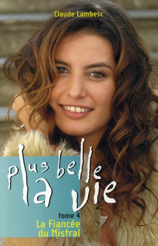 plus-belle-la-vie-tome-4-la-fiancee-du-mistral_0