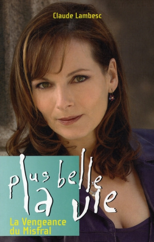 plus-belle-la-vie-tome-7-la-vengeance-du-mistral_0