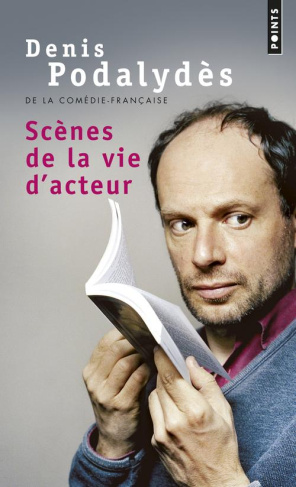 podalydes-denis-scenes-de-la-vie-d-acteur_0
