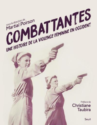 poirson-martial-3b-taubira-christiane-combattantes-une-histoire-de-la-violence-feminine-en-occident_0