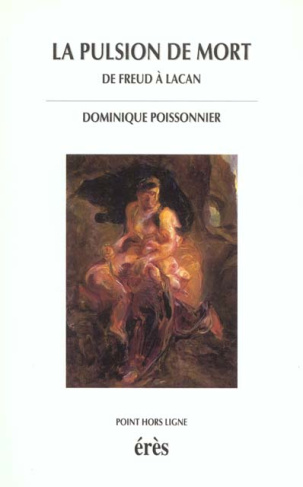 poissonnier-dominique-la-pulsion-de-mort-de-freud-a-lacan_0