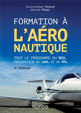 poizot-christopher-3b-pujol-gerard-formation-a-l-aeronautique-tout-le-programme-du-bia-preparation-au-lapl-et-au-ppl-2e-edition_0