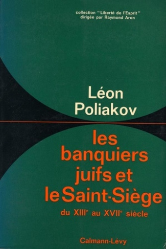 poliakov-leon-les-banquiers-juifs-et-le-saint-siege-du-xiiie-au-xviie-siecle_0