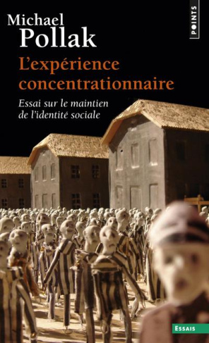 pollak-michael-l-experience-concentrationnaire-essai-sur-le-maintien-de-l-identite-sociale_0