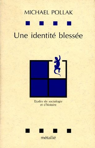 pollak-michael-une-identite-blessee-etudes-de-sociologie-et-d-histoire_0