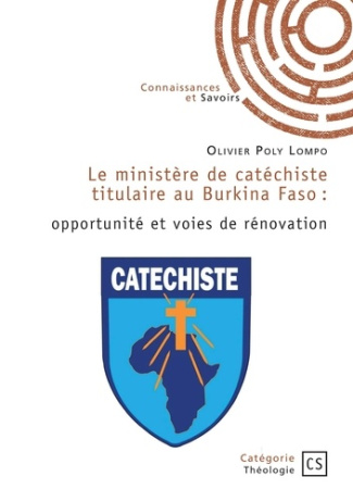 poly-lompo-olivier-le-ministere-de-catechiste-titulaire-au-burkina-faso-opportunite-et-voies-de-renovation_0