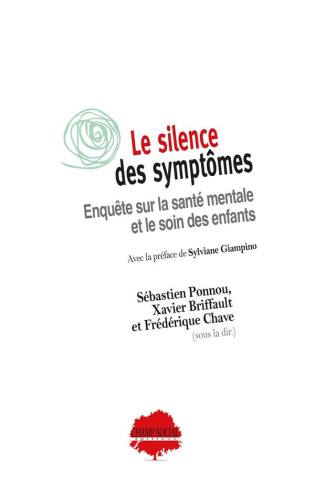 ponnou-sebastien-3b-briffault-xavier-3b-chave-freder-le-silence-des-symptomes-enquete-sur-la-sante-mentale-et-le-soin-des-enfants_0