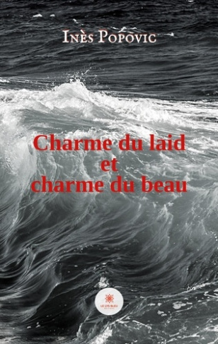 popovic-ines-charme-du-laid-et-charme-du-beau_0