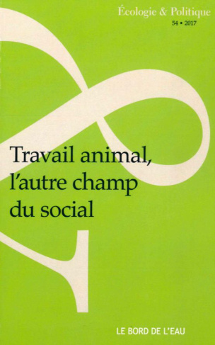 porcher-jocelyne-ecologie-et-politique-n-54-2017-travail-animal-l-autre-champ-du-social_0