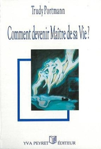 portmann-trudy-comment-devenir-maitre-de-sa-vie_0