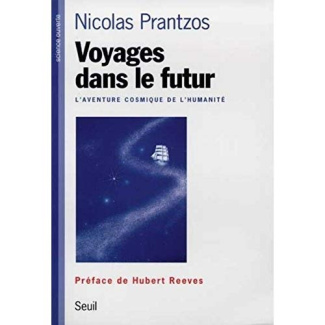 prantzos-nicolas-voyages-dans-le-futur-l-aventure-cosmique-de-l-humanite_0