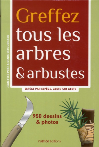 prat-jean-yves-3b-retournard-denis-greffez-tous-les-arbres-arbustes-espece-par-espece-geste-par-geste_0