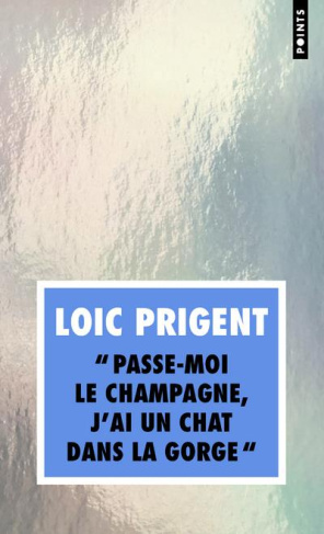 prigent-loic-passe-moi-le-champagne-j-ai-un-chat-dans-la-gorge-pepiements_0