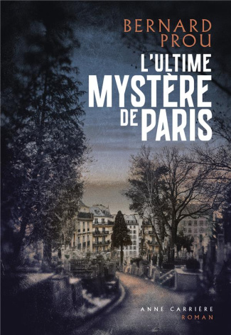 prou-bernard-l-ultime-mystere-de-paris_0