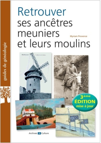 provence-myriam-retrouver-ses-ancetres-meuniers-et-leurs-moulins-3e-edition-actualisee_0