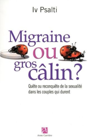psalti-yves-migraine-ou-gros-calin-quete-ou-reconquete-de-la-sexualite-dans-les-couples-qui-durent_0