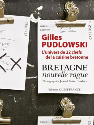 pudlowski-gilles-3b-sudres-jean-daniel-bretagne-nouvelle-vague-l-univers-de-22-chefs-de-la-cuisine-bretonne_0