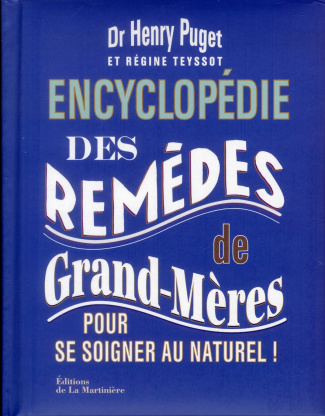 puget-henry-3b-teyssot-regine-encyclopedie-des-remedes-de-grands-meres-pour-se-soigner-au-naturel_0