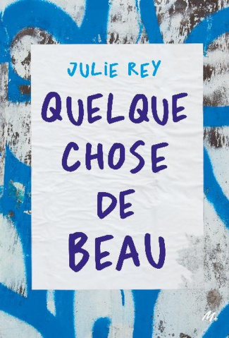 quelque-chose-de-beau_0