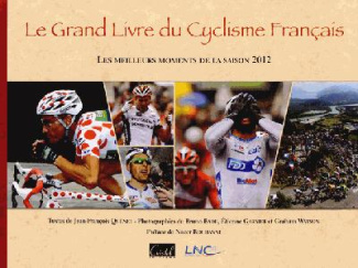 quenet-jean-francois-3b-bade-bruno-3b-garnier-etienn-le-grand-livre-du-cyclisme-francais-les-meilleurs-moments-de-la-saison-edition-2012_0