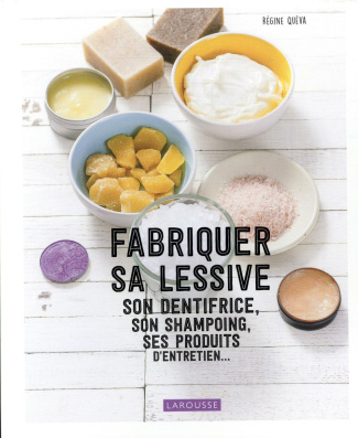 queva-regine-fabriquer-sa-lessive-son-dentifrice-son-shampoing-ses-produits-d-entretien_0
