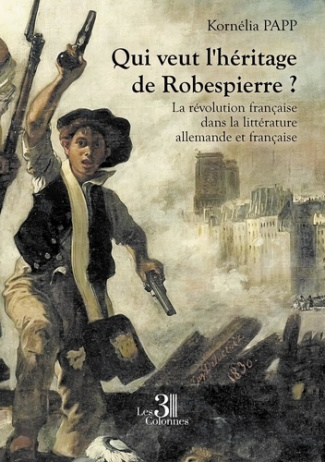 qui-veut-l-heritage-de-robespierre-la-revolution-francaise-dans-la-litterature-allemande-et-franc_0