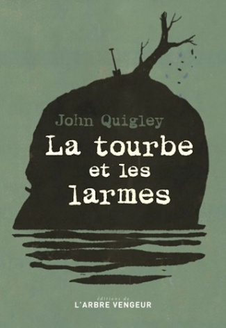 quigley-john-mousset-paul-la-tourbe-et-les-larmes_0