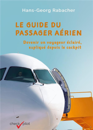 rabacher-hans-georg-3b-akobian-liana-3b-dohm-geraldi-le-guide-du-passager-aerien-devenir-un-voyageur-eclaire-explique-depuis-le-cockpit_0