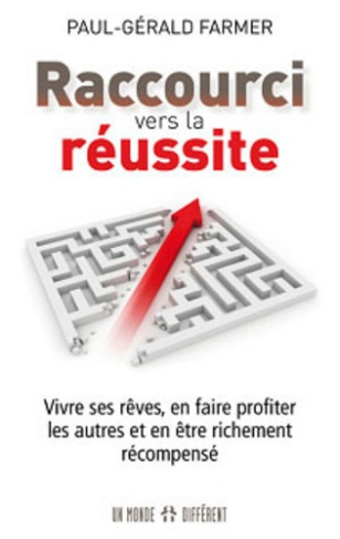 raccourci-vers-la-reussite-vivre-ses-reves-en-faire-profiter-les-autres-et-en-etre-richement-recom_0