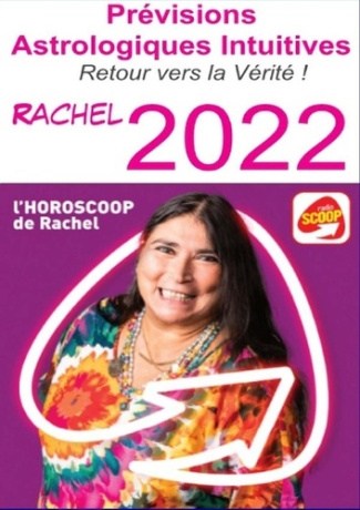 rachel-rachel-previsions-astrologiques-intuitives-2022-de-rachel-retour-vers-la-verite-radio-scoop_0