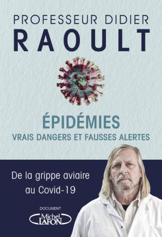 raoult-didier-epidemies-vrais-dangers-et-fausses-alertes-de-la-grippe-aviaire-au-covid-19_0