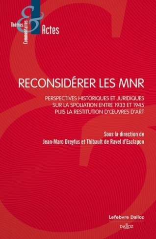 ravel-d-esclapon-reconsiderer-les-mnr-sur-les-restitutions-des-oeuvres-spoliees-entre-1933-et-1945_0
