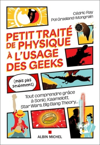 ray-garreau-cedric-grasland-mongrain-pol-petit-traite-de-physique-a-l-usage-des-geeks-mais-pas-seulement_0