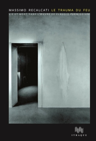 recalcati-massimo-3b-schiavone-valeria-le-trauma-du-feu-vie-et-mort-dans-l-oeuvre-de-claudio-parmiggiani_0