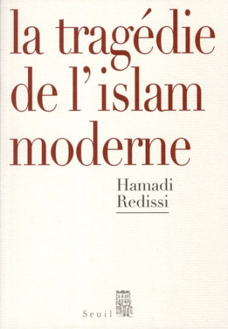 redissi-hamadi-la-tragedie-de-l-islam-moderne_0
