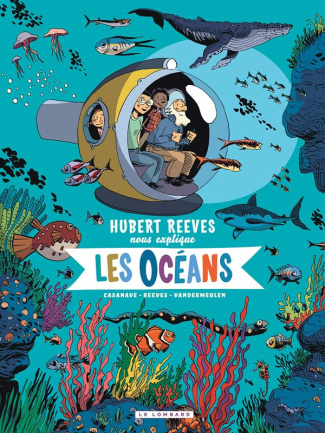 reeves-hubert-3b-vandermeulen-david-3b-casanave-dani-hubert-reeves-nous-explique-tome-3-les-oceans_0