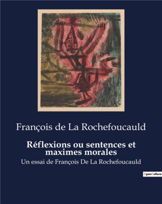 reflexions-ou-sentences-et-maximes-moral-un-essai-de-francois-de-la-rochefoucauld_0