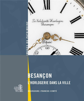 region-bourgogne-franche-comte-servic-3b-mongrevill-besancon-l-horlogerie-dans-la-ville_0