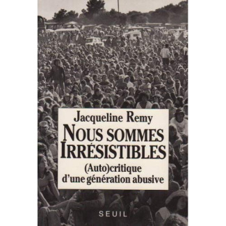 remy-jacqueline-nous-sommes-irresistibles-auto-critique-d-une-generation-abusive_0