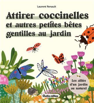 renault-laurent-attirer-coccinelles-et-autres-petites-betes-gentilles-au-jardin-les-allies-d-un-jardin-au-naturel_0