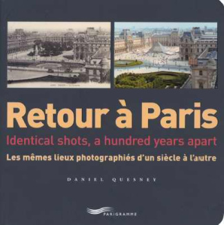retour-a-paris-les-memes-lieux-photographies-d-un-siecle-a-l-autre-edition-bilingue-francais-angla_0