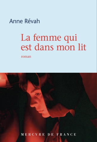 revah-anne-la-femme-qui-est-dans-mon-lit_0
