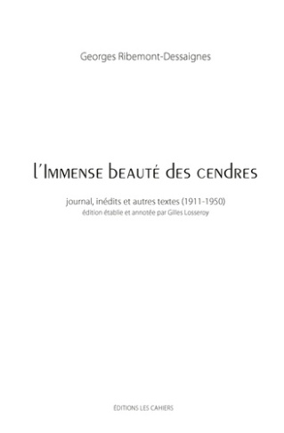 ribemont-dessaignes-georges-3b-losseroy-gilles-l-immense-beaute-des-cendres-journal-inedits-et-autres-textes-1905-1948_0