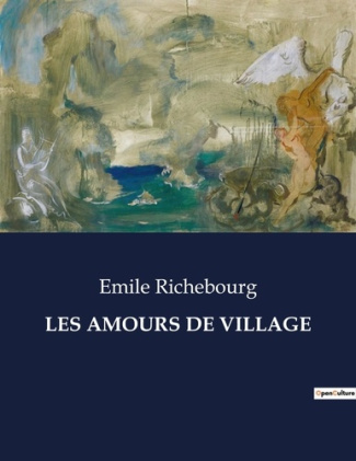 richebourg-emile-les-amours-de-village_0